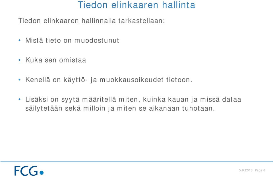 muokkausoikeudet tietoon.