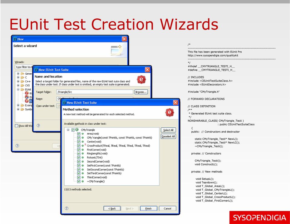 h< CEUnitTestSuiteClass.h> #include <EUnitDecorators.h< EUnitDecorators.h> #include "CMyTriangle.h" CMyTriangle.h" // FORWARD DECLARATIONS // CLASS DEFINITION /** * Generated EUnit test suite class.
