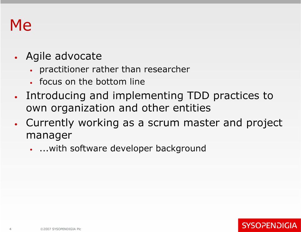 organization and other entities Currently working as a scrum master
