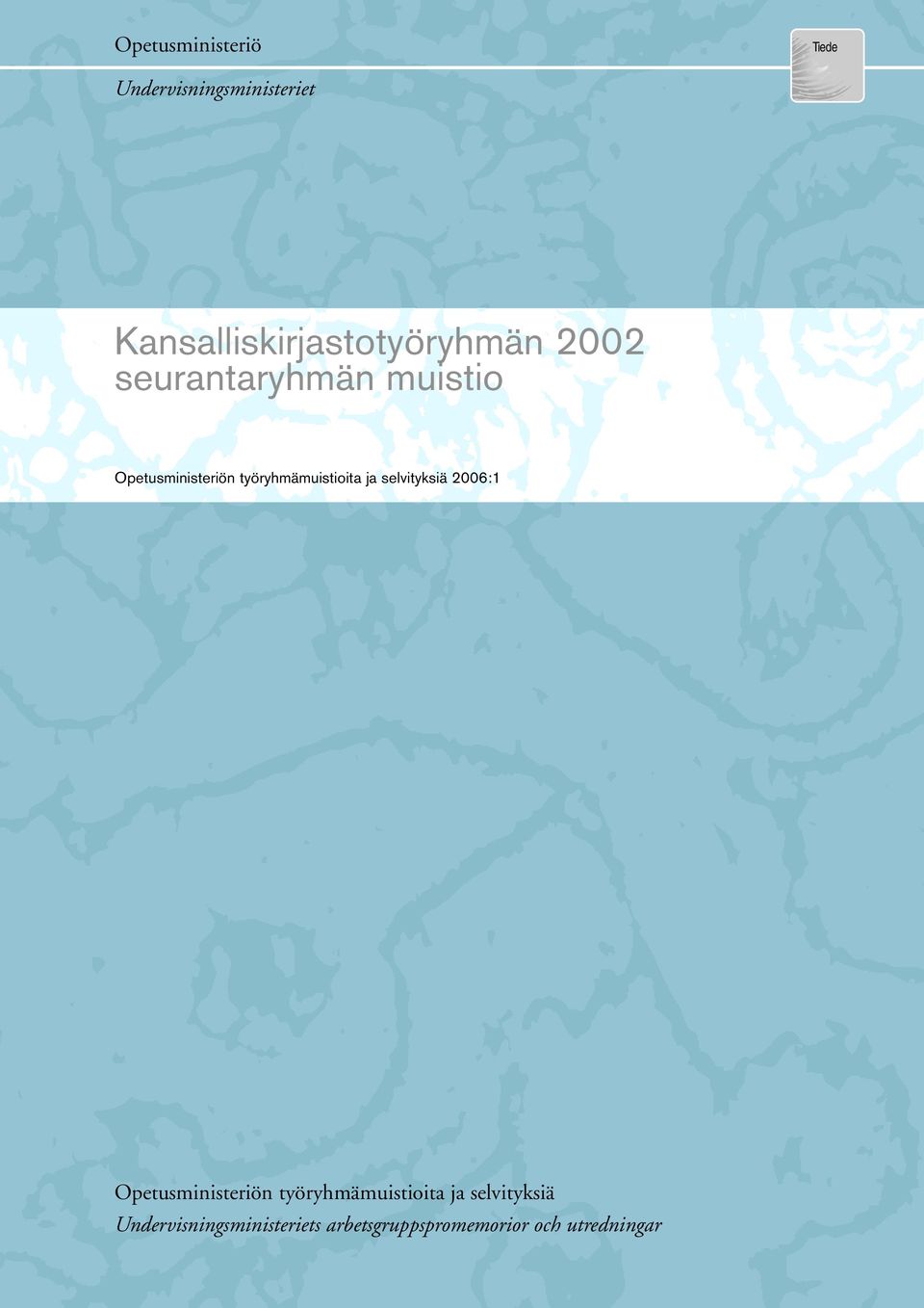 Opetusministeriön työryhmämuistioita ja selvityksiä 2006:1
