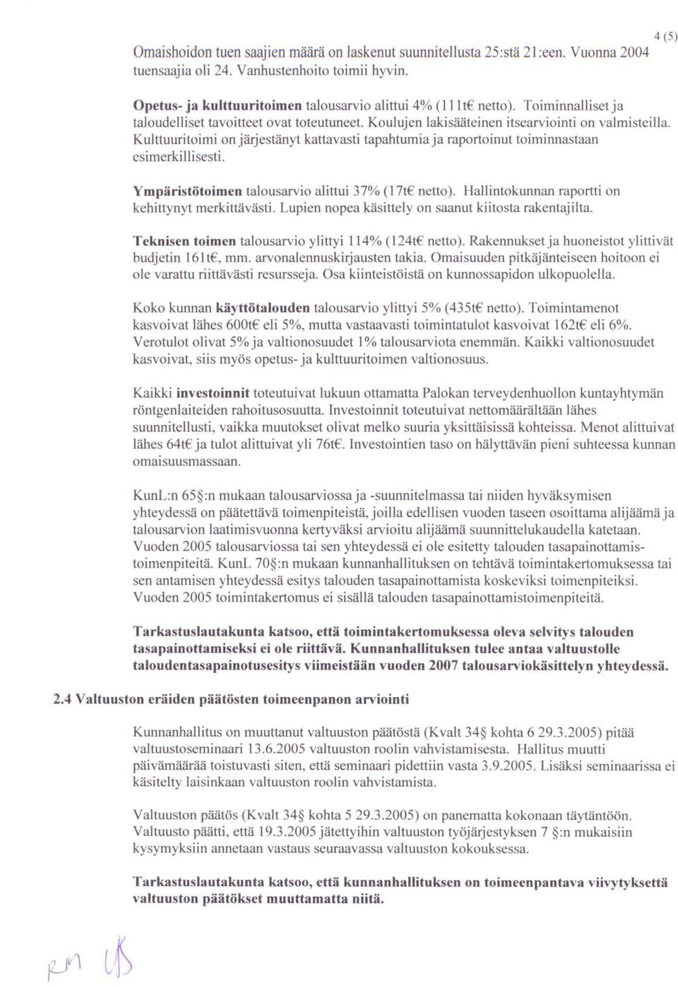 Rkennukej hune ylv budjen l61, mm. rvnlennukrjuen k. Omuuden pkj:neeen hn e le vru r?v reunej. O kne n kunnpdn ulkpulell. Kk kunnn kydluden lurv yly 5% (35 ne). Tmnmen kvv lhe 600 el 59l.