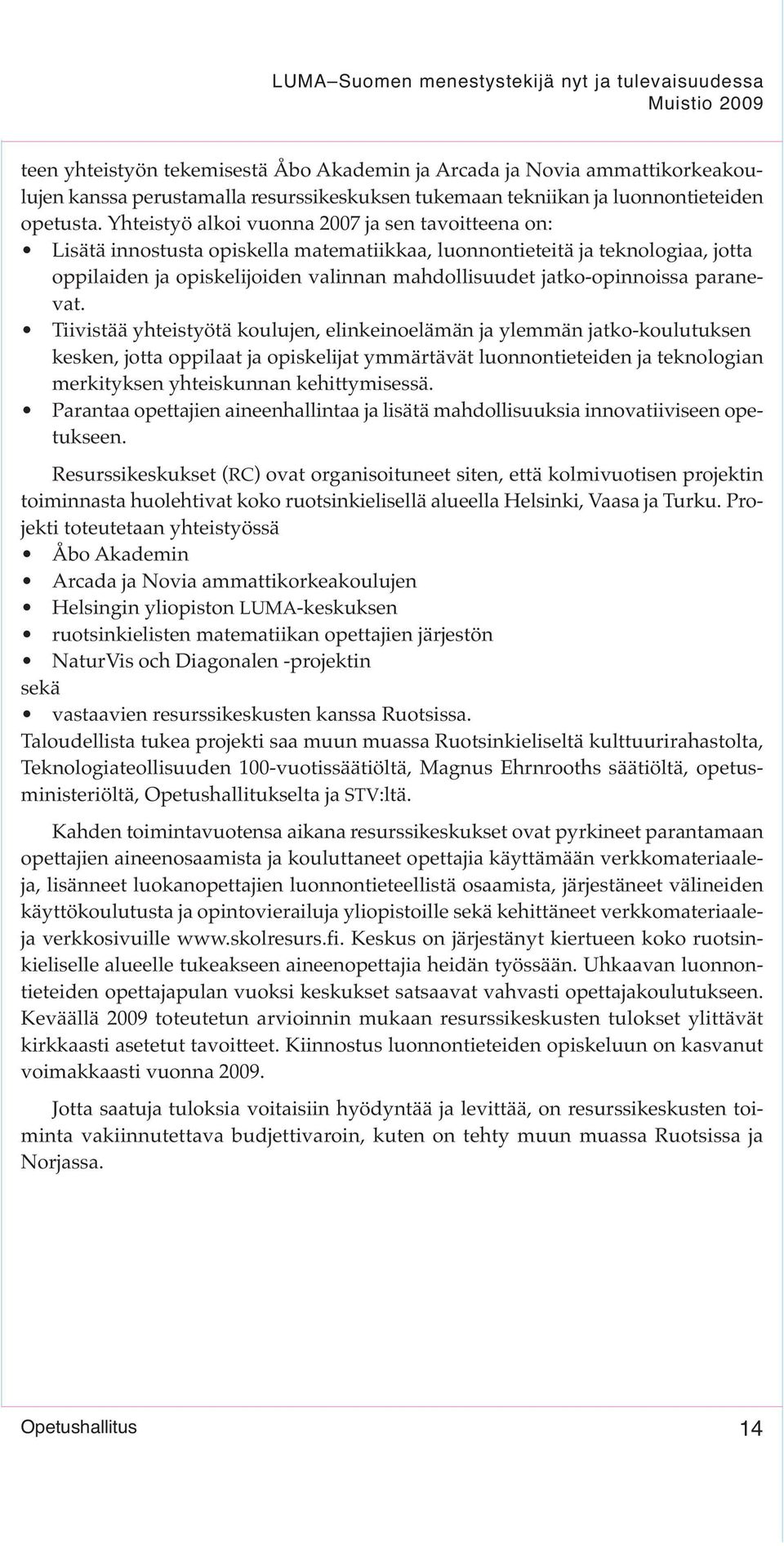 jatko-opinnoissa paranevat.