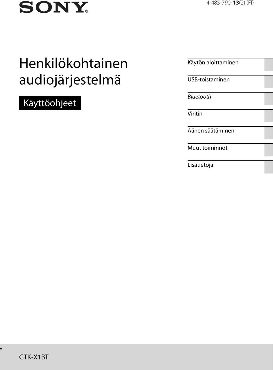 aloittaminen USB-toistaminen Bluetooth