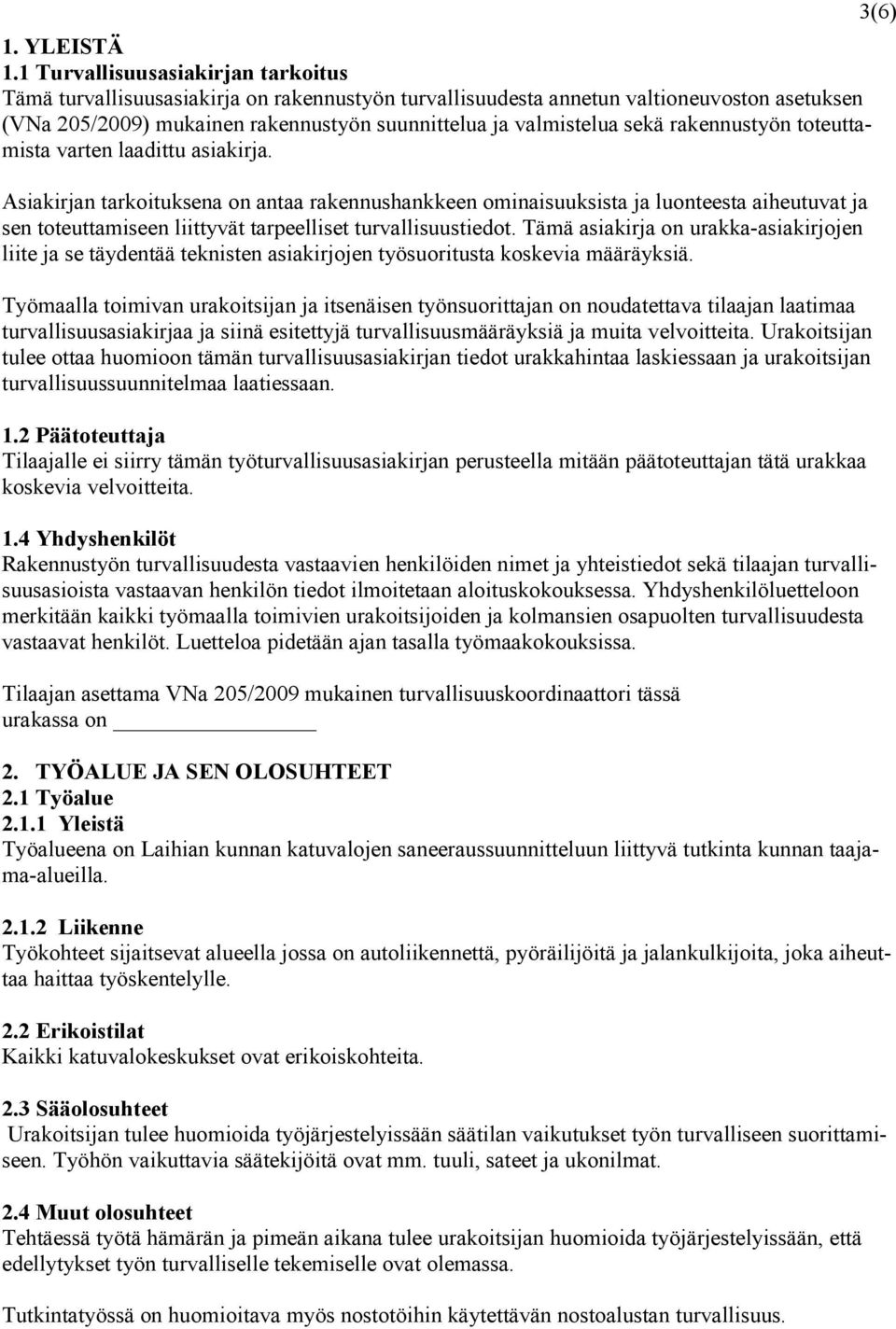 rakennustyön toteuttamista varten laadittu asiakirja.