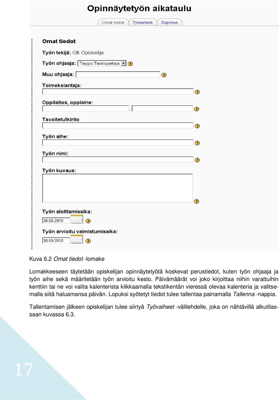määritetään työn arvioitu kesto.