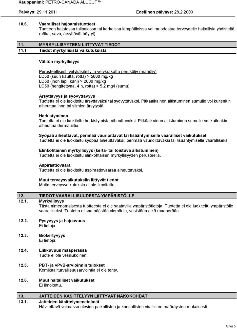 MYRKYLLISYYTEEN LIITTYVÄT TIEDOT 11.