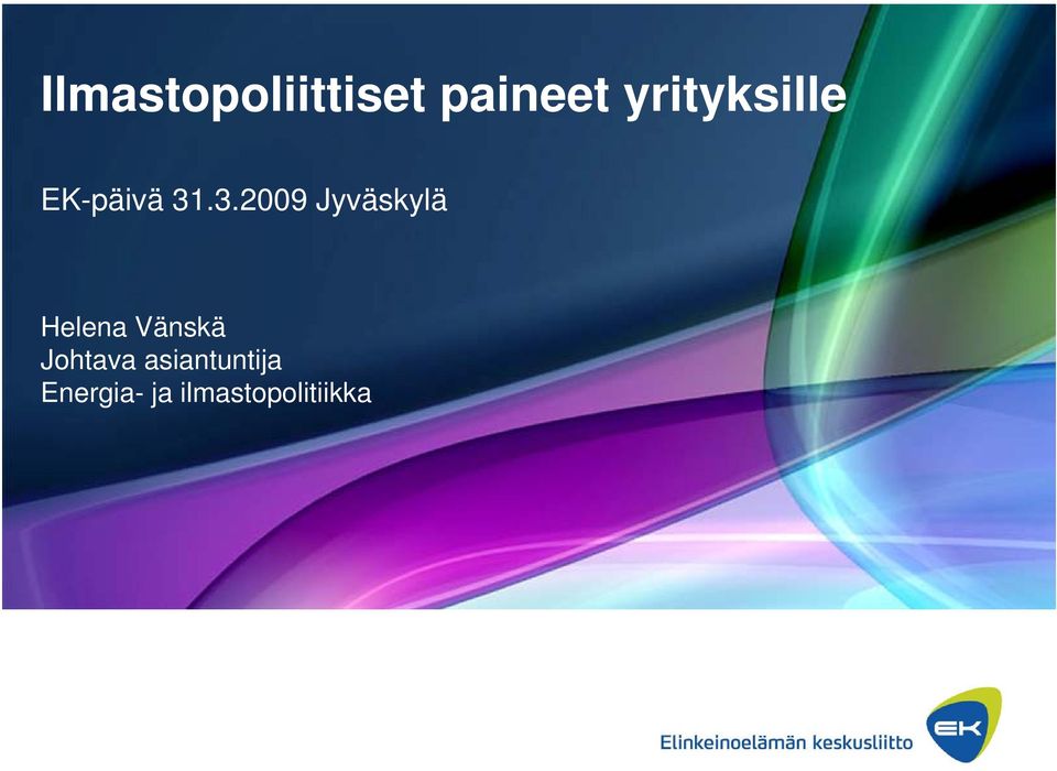 .3.2009 Jyväskylä Helena Vänskä