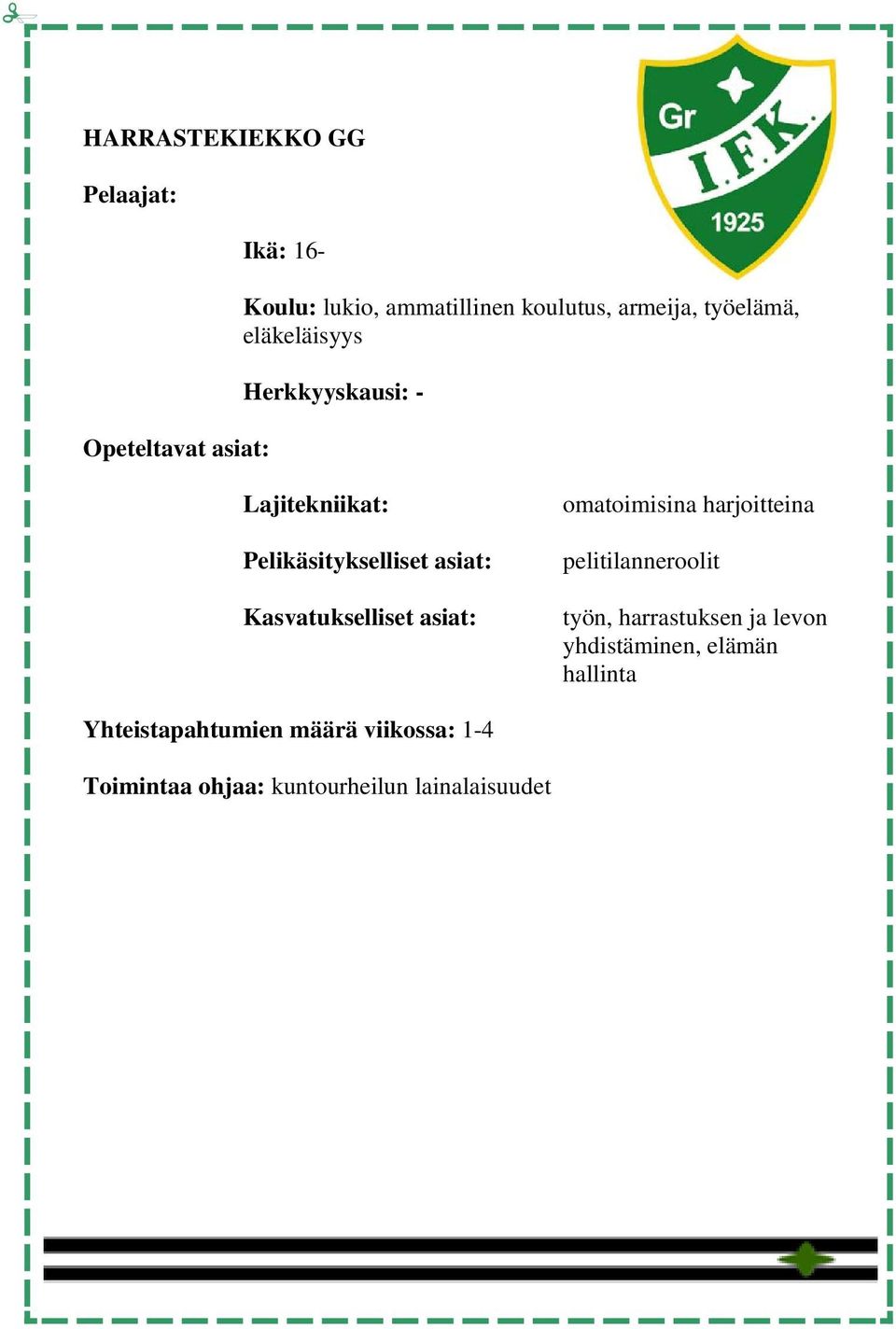 pelitilanneroolit työn, harrastuksen ja levon yhdistäminen, elämän
