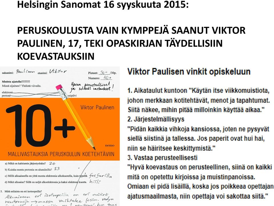 SAANUT VIKTOR PAULINEN, 17, TEKI