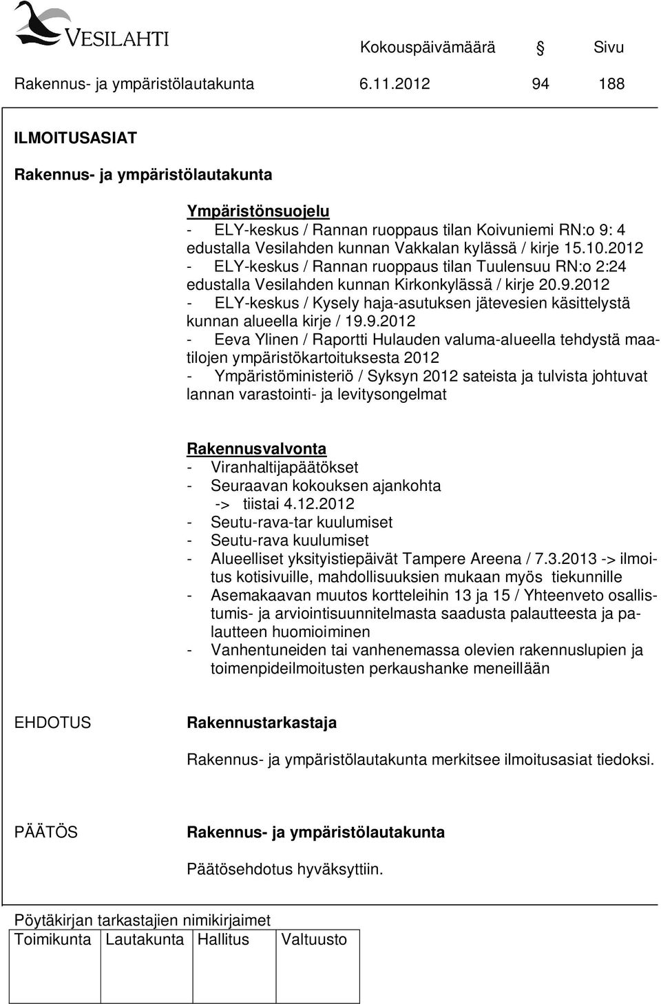 2012 - ELY-keskus / Kysely haja-asutuksen jätevesien käsittelystä kunnan alueella kirje / 19.