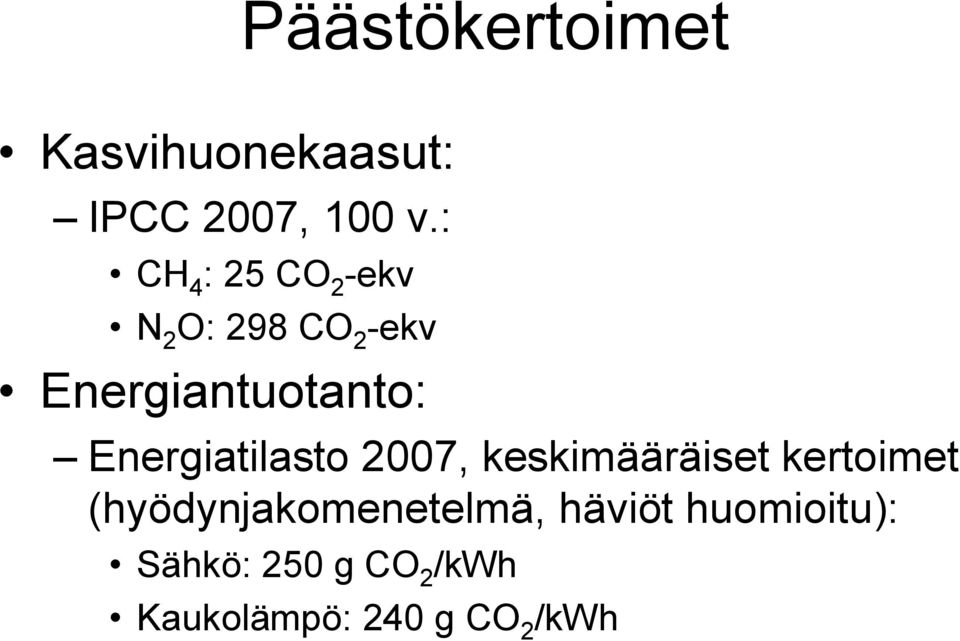 Energiatilasto 2007, keskimääräiset kertoimet