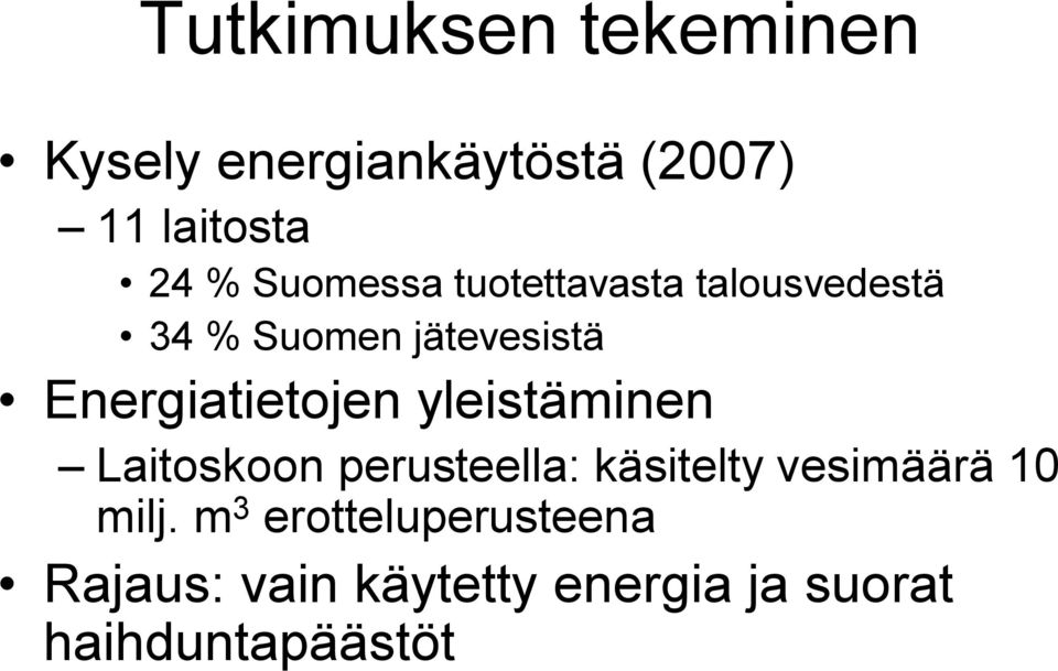 Energiatietojen yleistäminen Laitoskoon perusteella: käsitelty vesimäärä