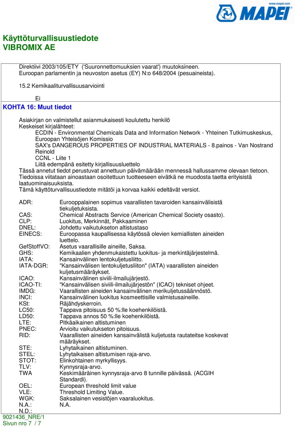 Network - Yhteinen Tutkimuskeskus, Euroopan Yhteisöjen Komissio SAX's DANGEROUS PROPERTIES OF INDUSTRIAL MATERIALS - 8.