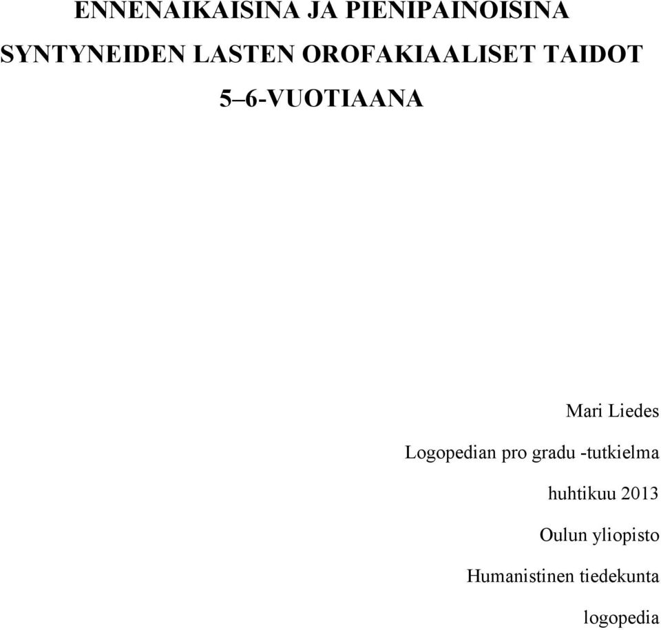 Liedes Logopedian pro gradu -tutkielma huhtikuu