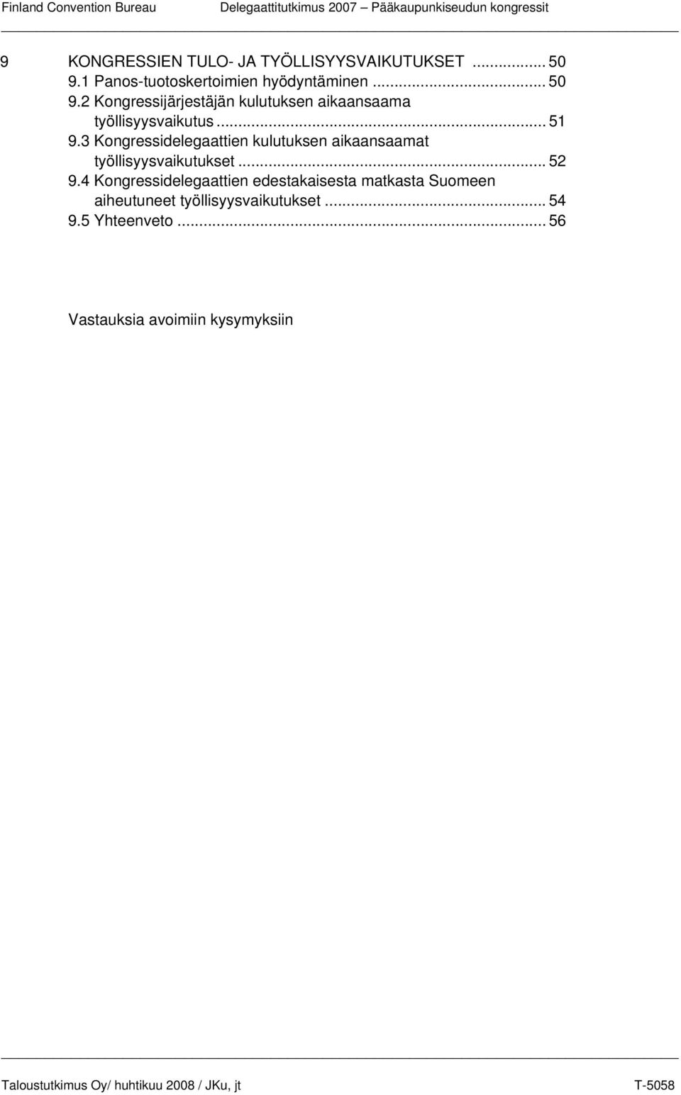 3 Kongressidelegaattien kulutuksen aikaansaamat työllisyysvaikutukset... 52 9.