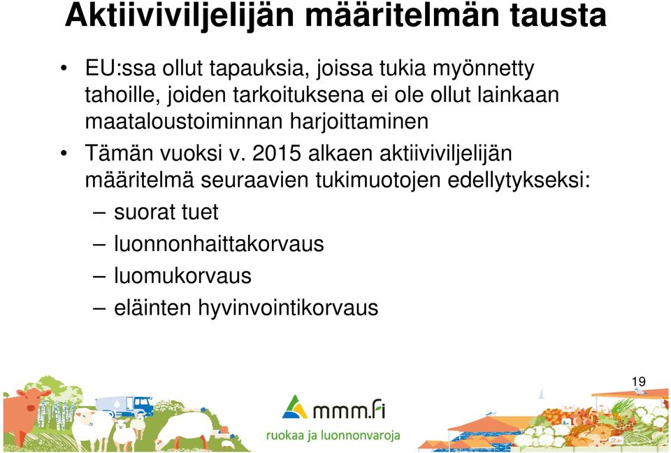 harjoittaminen Tämän vuoksi v.
