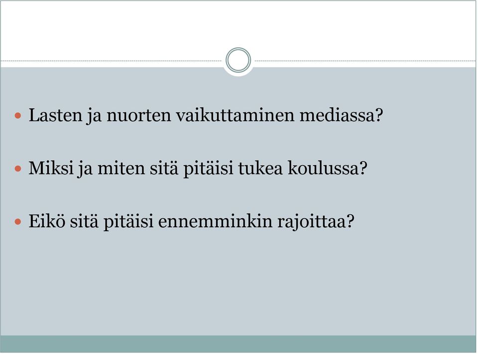 Miksi ja miten sitä pitäisi