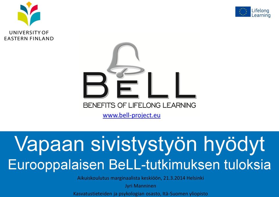 BeLL-tutkimuksen tuloksia Aikuiskoulutus marginaalista