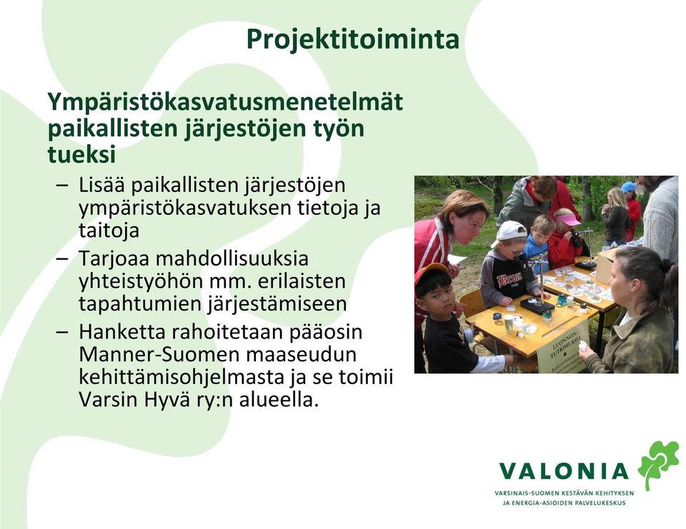 mahdollisuuksia yhteistyöhön mm.