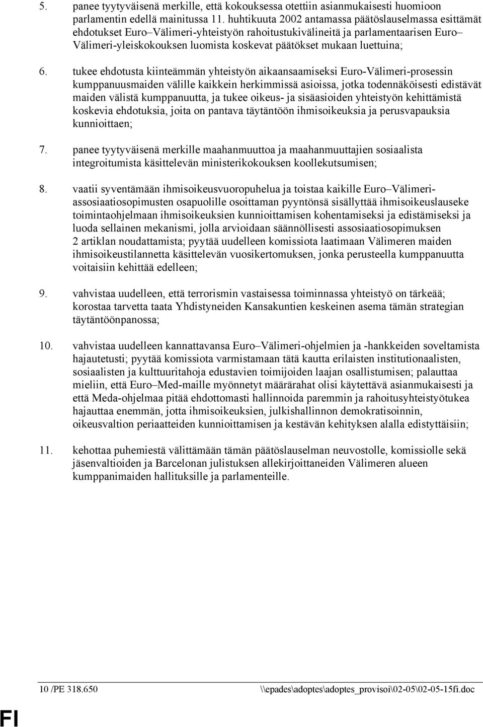 luettuina; 6.
