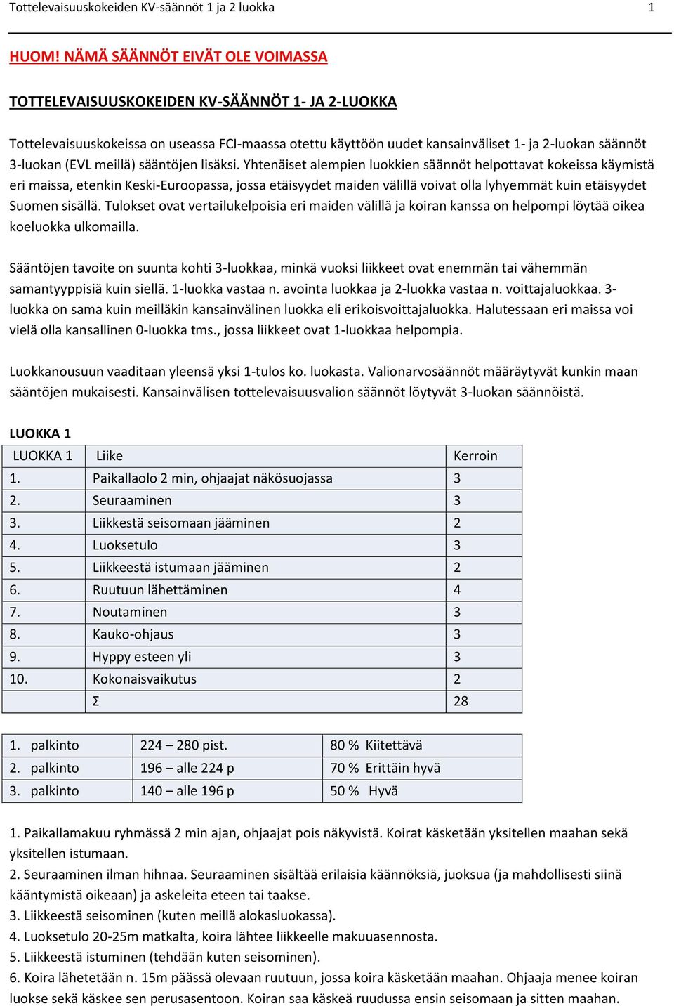 meillä) sääntöjen lisäksi.