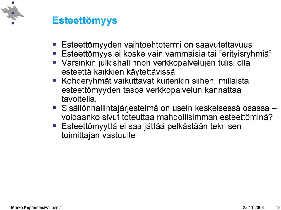 esteettömyyden tasoa verkkopalvelun kannattaa tavoitella.