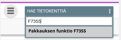 Tietokenttien haku-toiminto Hae tietokenttiä Hae F-numerolla tai tietokentän nimellä Haku näyttää tietokentän sijainnin sinisellä korostuksella Hyödynnä hakua etsimällä