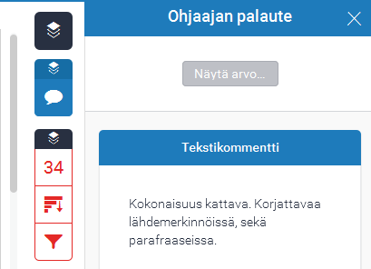 Esimerkki kommentoidusta tekstistä: Opettaja voi antaa myös sanallisen palautteen koko työstä ja arvostelun: Raportintulkinta Alkuperäisyysraportissa oleva prosenttiluku kertoo yhteneväisyyden