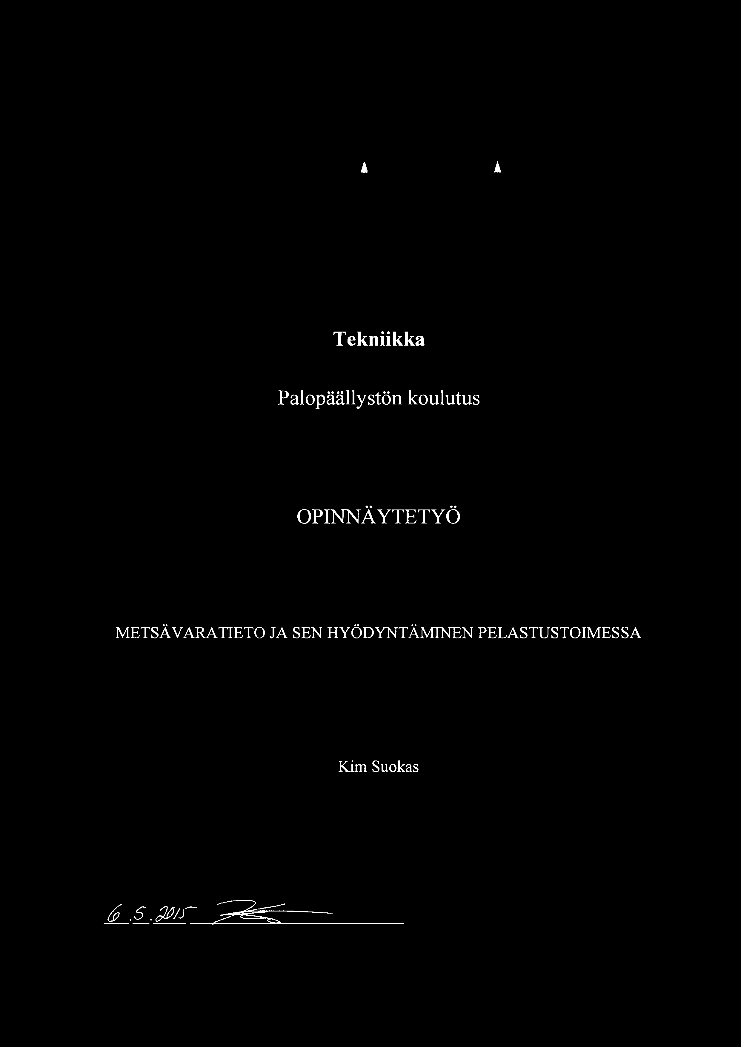 SAVONIA Tekniikka Palopäällystön koulutus OPINNÄ YTETYÖ