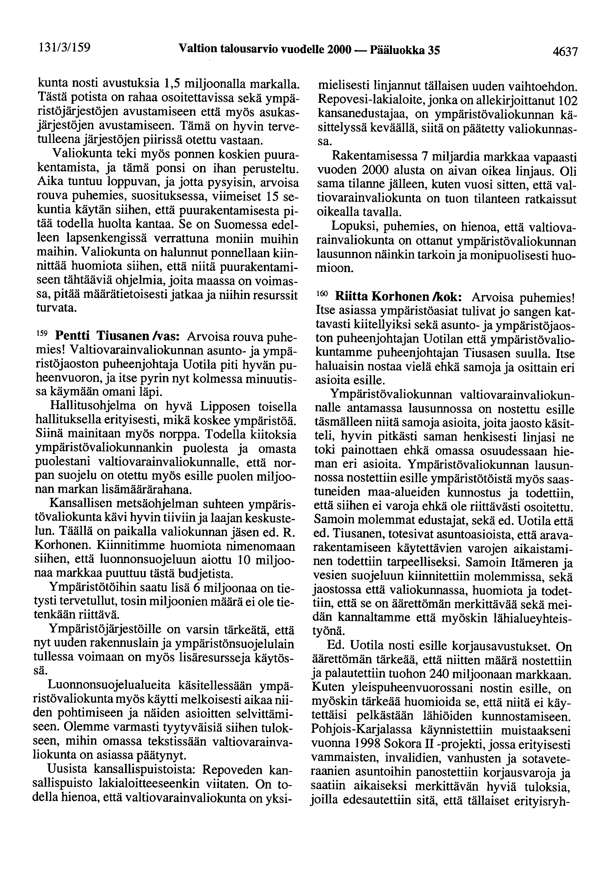 131/3/159 Valtion talousarvio vuodelle 2000 - Pääluokka 35 4637 kunta nosti avustuksia 1,5 miljoonalla markalla.