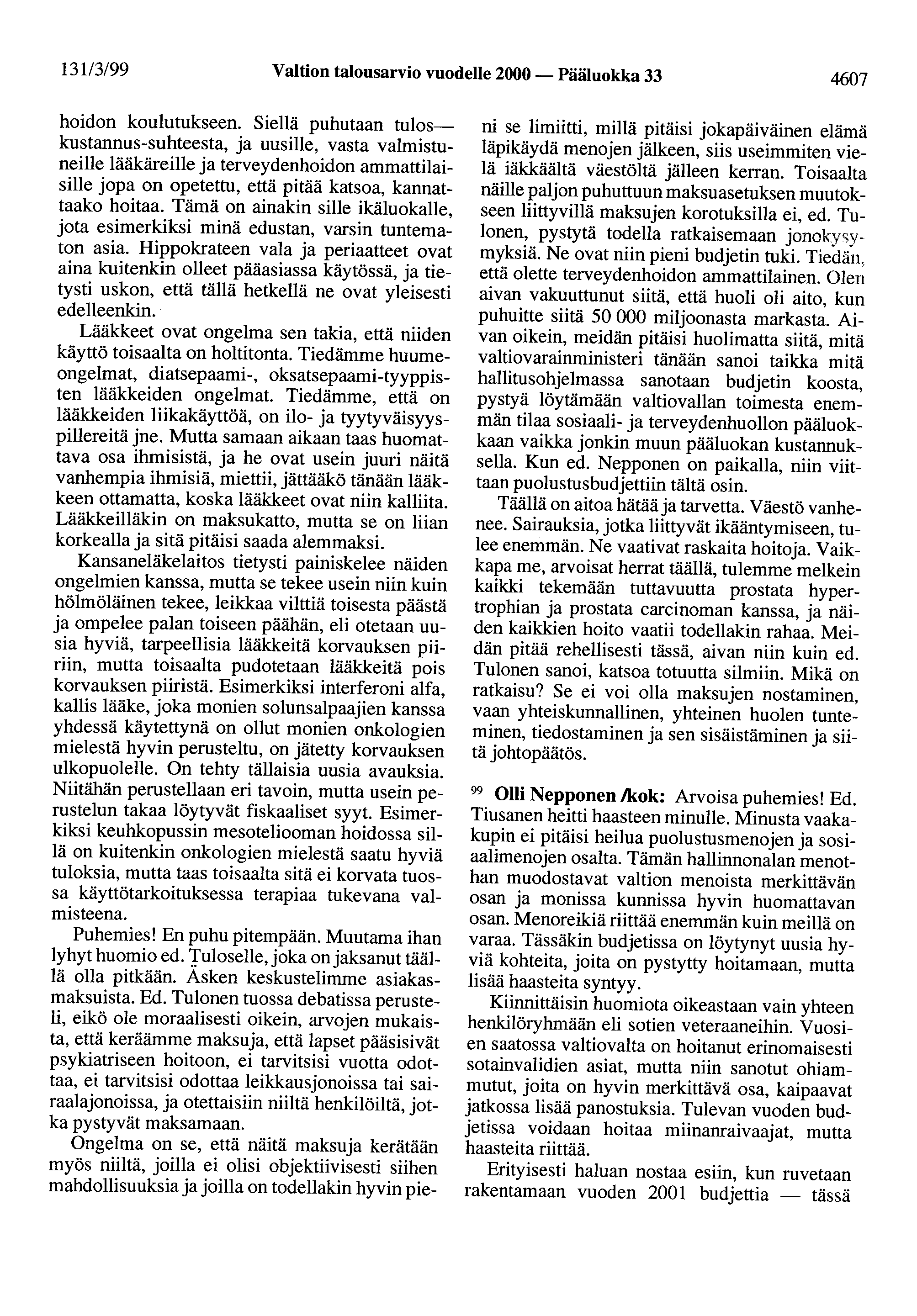 131/3/99 Valtion talousarvio vuodelle 2000- Pääluokka 33 4607 hoidon koulutukseen.