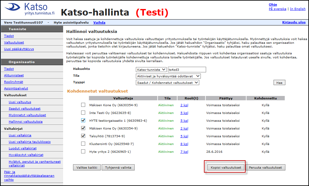 Valtuutusten kopiointi Hakutuloksesta voit valita kopioitavaksi haluamasi kohdennetut valtuutukset.