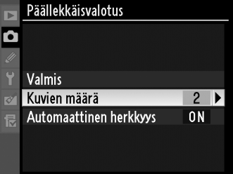 Päällekkäisvalotus Alla olevien vaiheiden avulla voit tallentaa kahdesta kymmeneen kuvaa yhteen valokuvaan. Päällekkäisvalotus on mahdollista millä tahansa kuva-asetuksilla.