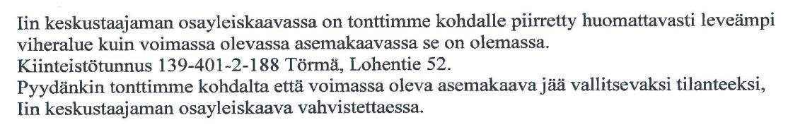 FCG SUUNNITTELU JA TEKNIIKKA OY Ehdotusvaiheen palaute 50 (72) rantavyöhykkeen ulkopuoliselle osalle A-alueelle on mahdollista selvittää