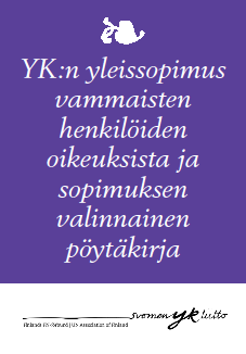 YK:n yleissopimus vammaisten henkilöiden oikeuksista (2006) 3.