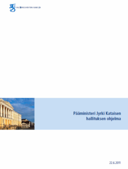 Pääministeri Jyrki Kataisen hallituksen ohjelma 22.6.2011 Jokaisen kunnioittaminen ja avoimuus erilaisuutta kohtaan ovat suomalaisia hyveitä.