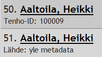 Riesoja ja ratkaisuja 2: Tuplat Monta metadatalähdettä = tiedot tuplaantuvat, koska automatiikka ei pysty hoitamaan kaikkea yhdistelyä Tuplatiedot ohjelmatietueiden