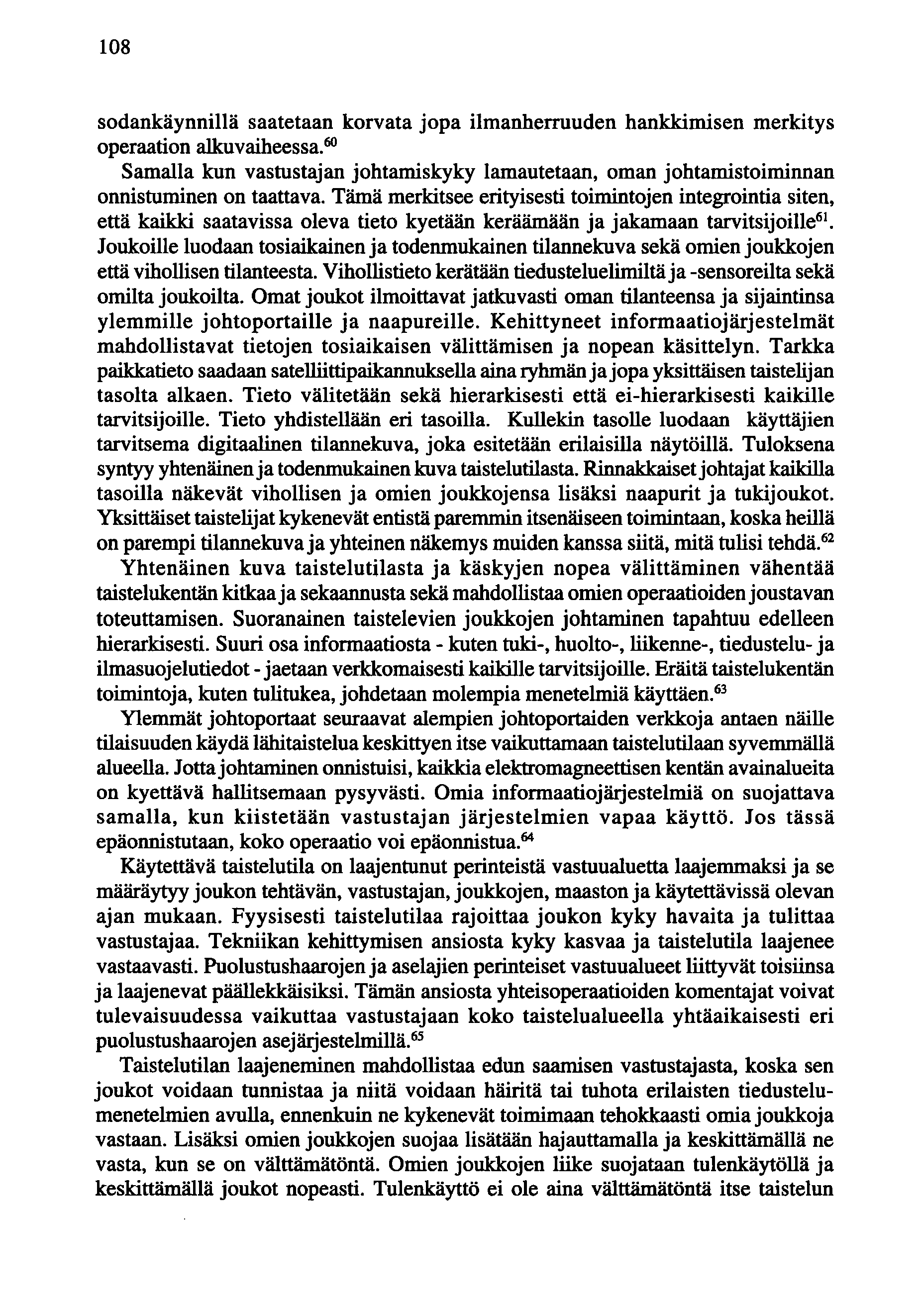 108 sodankäynnillä saatetaan korvata jopa ilmanherruuden hankkimisen merkitys operaation alkuvaiheessa.