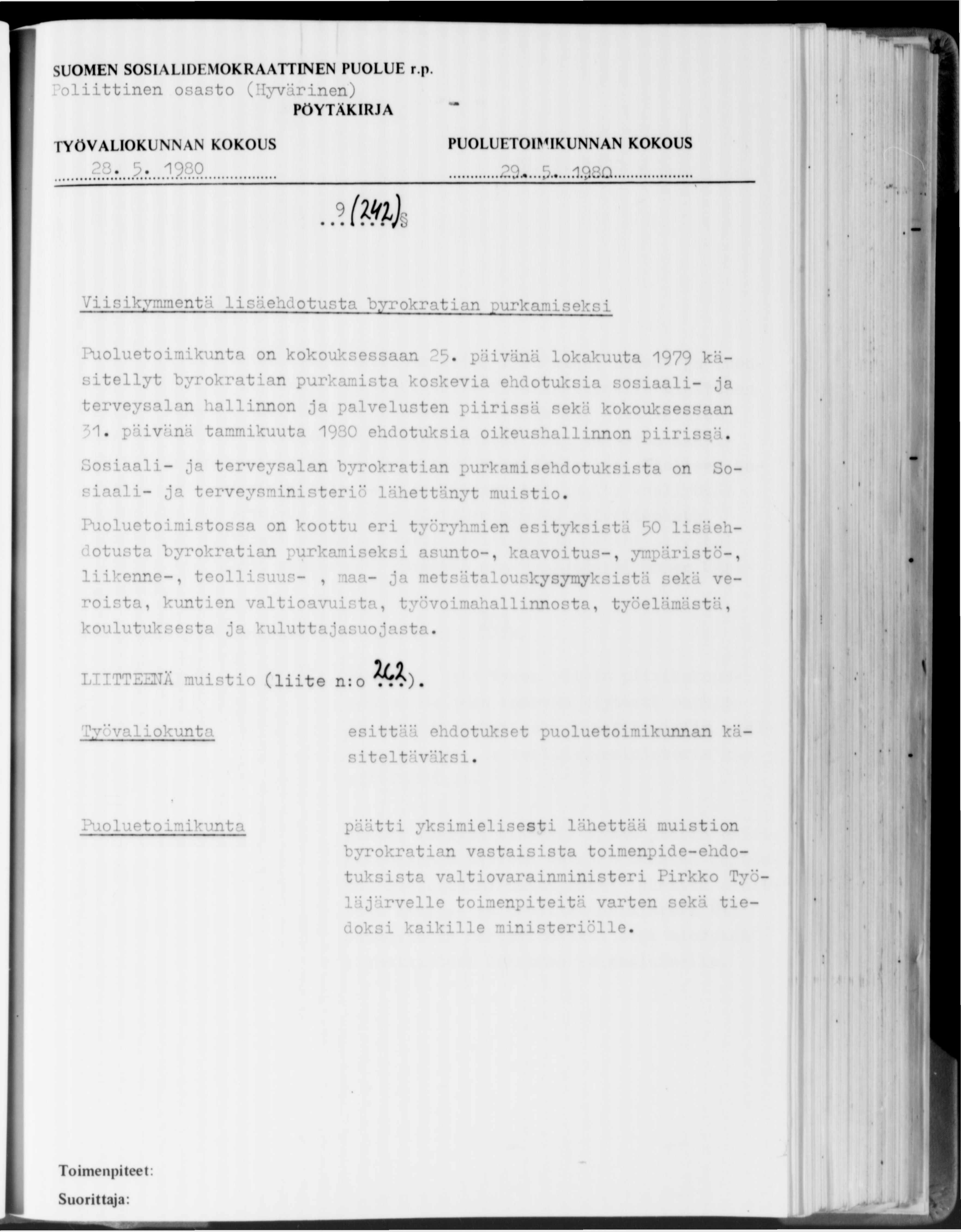 oliittinen osasto (Hyvärinen) 2 8. 5. 1980 Viisikymmentä lisäehdotusta byrokratian purkamiseksi Puoluetoimikunta on kokouksessaan 2 5.