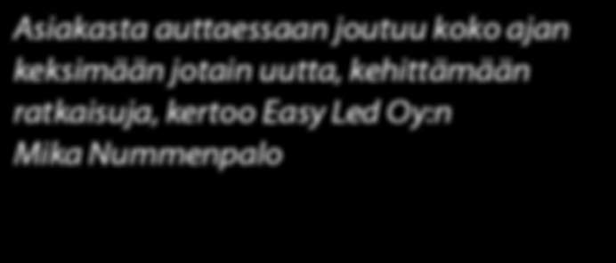 kasvuyritykset souled oy ja easy led oy Valaistus johdatti Aloittelevan keksijän on hyvä saada vertaistukea toisilta keksijöiltä. Yhteistyö tarjoaa henkistä tukea ja käytännön apua.