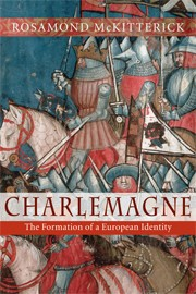 115 Rosamond McKitterick, Charlemagne. The Formation of a European Identity, Cambridge University Press: Cambridge New York 2008. xvii + 460 s.