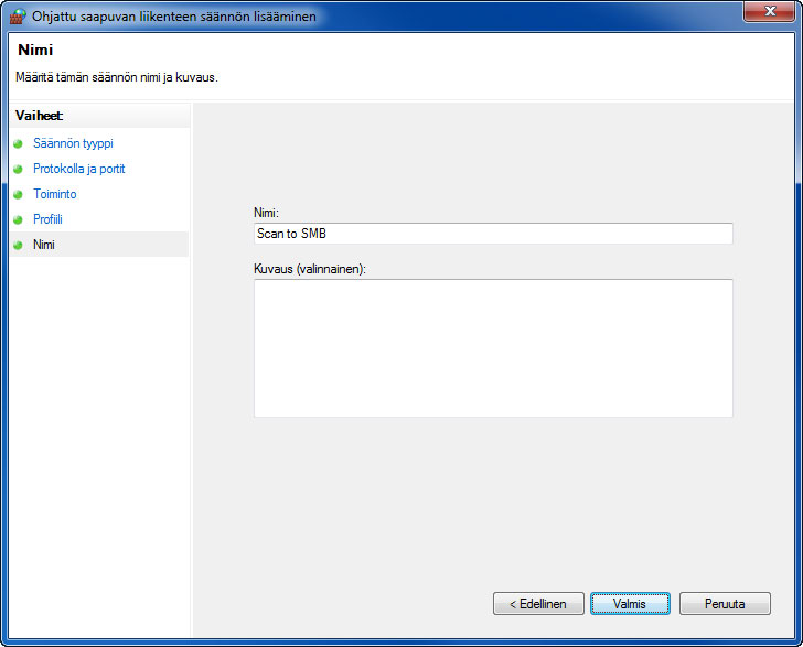 Peruskäyttö 9 Syötä Scan to SMB Nimi-kohtaan ja napsauta Valmis. 3 HUOMAUTUS: Aseta portti Windows XP- tai Windows Vista -käyttöjärjestelmässä seuraavien ohjeiden mukaisesti.