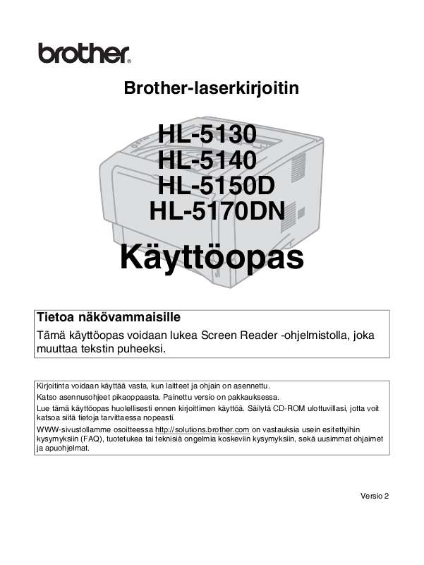 Voit lukea suosituksia käyttäjän oppaista, teknisistä ohjeista tai asennusohjeista tuotteelle BROTHER HL-5140.