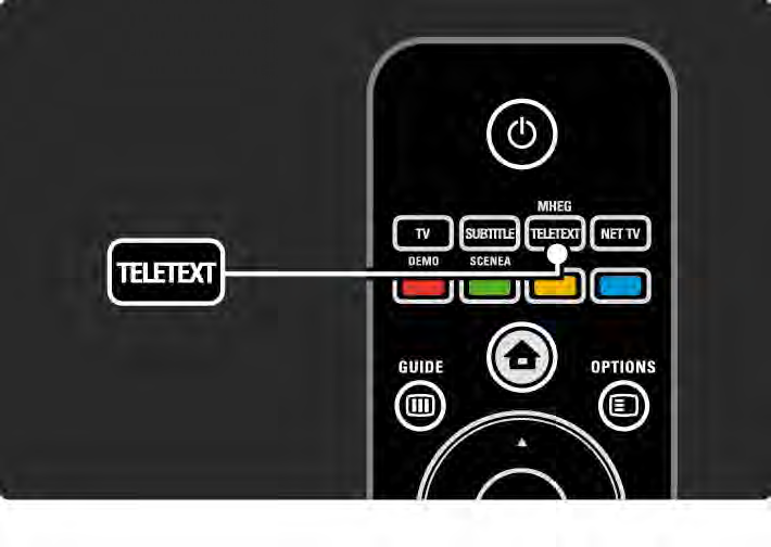 3.1.1 Teksti-TV:n sivun valitseminen Useimmat TV-kanavat lähettävät tietoa teksti-tv:n kautta. Kun katselet televisiota, paina Teletext-painiketta.