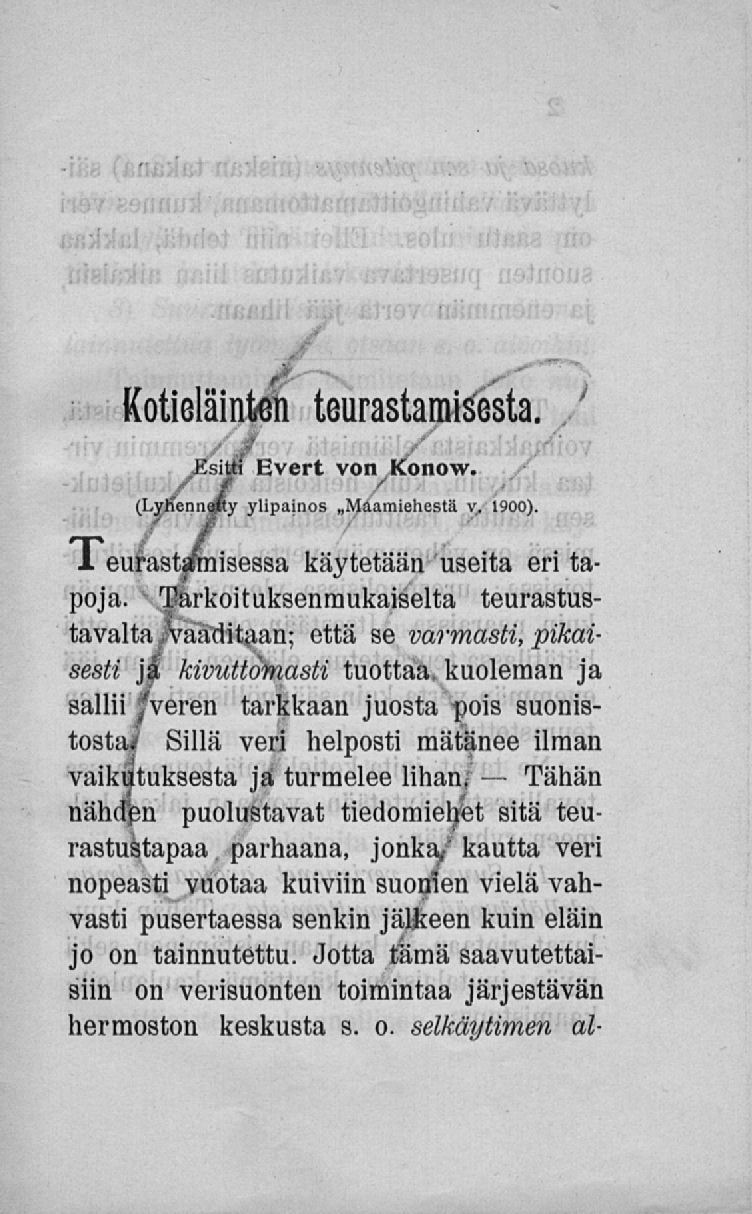 Kotieläinten ',s'm teurastamisesta. Evert von Konow (LyKennyy ylipainos Maamiehestä v, 1900). 1 eurastpnisessa käytetään useita eri tapoja.