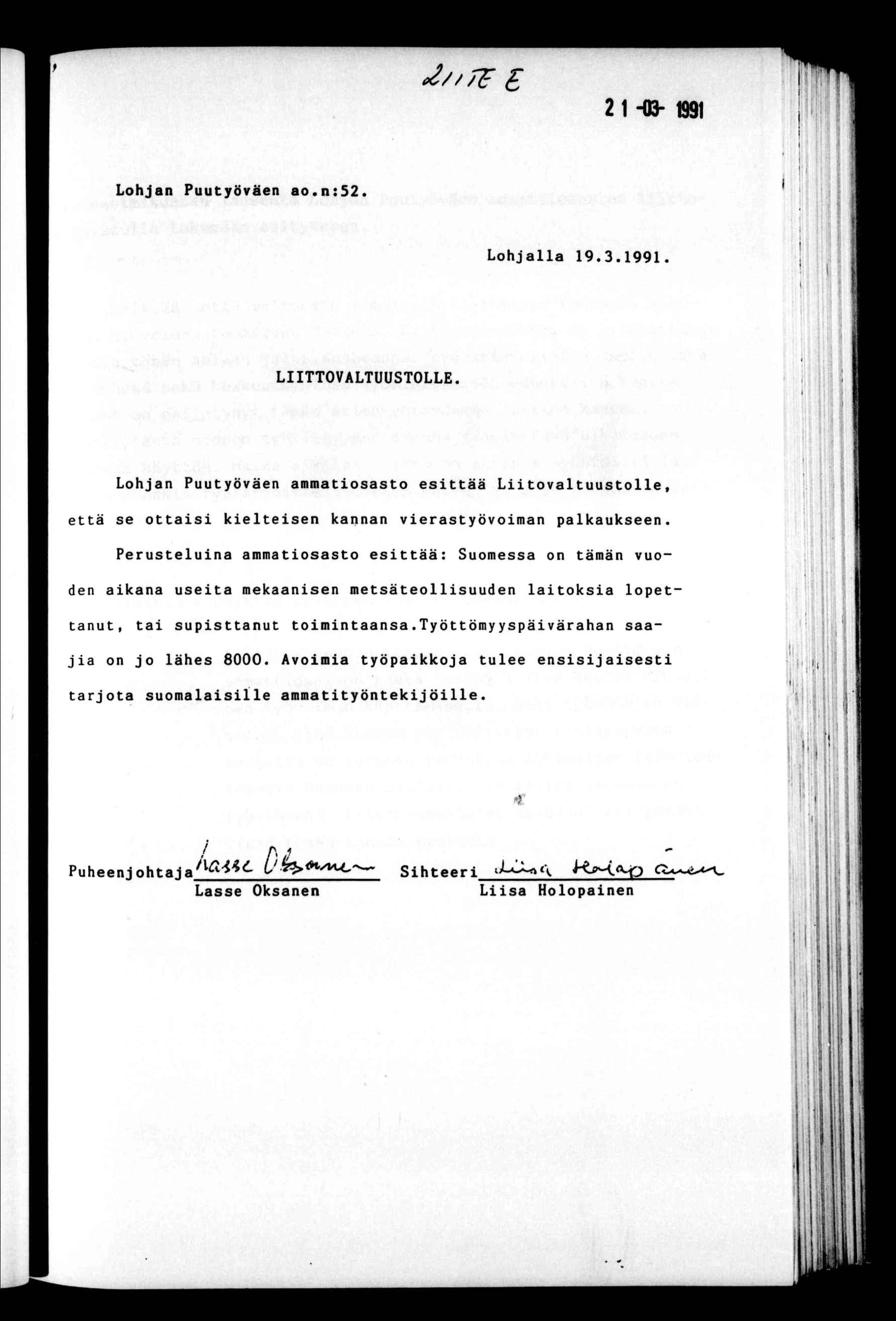 \9 ^///T E 2-03- 99 Lohjan Puutyöväen ao.n:52«lohjalla 9.3.99 LTTOVALTUUSTOLLE. Lohjan Puutyöväen ammatosasto esttää Ltovaltuustolle, että se ottas keltesen kannan verastyövoman palkaukseen.