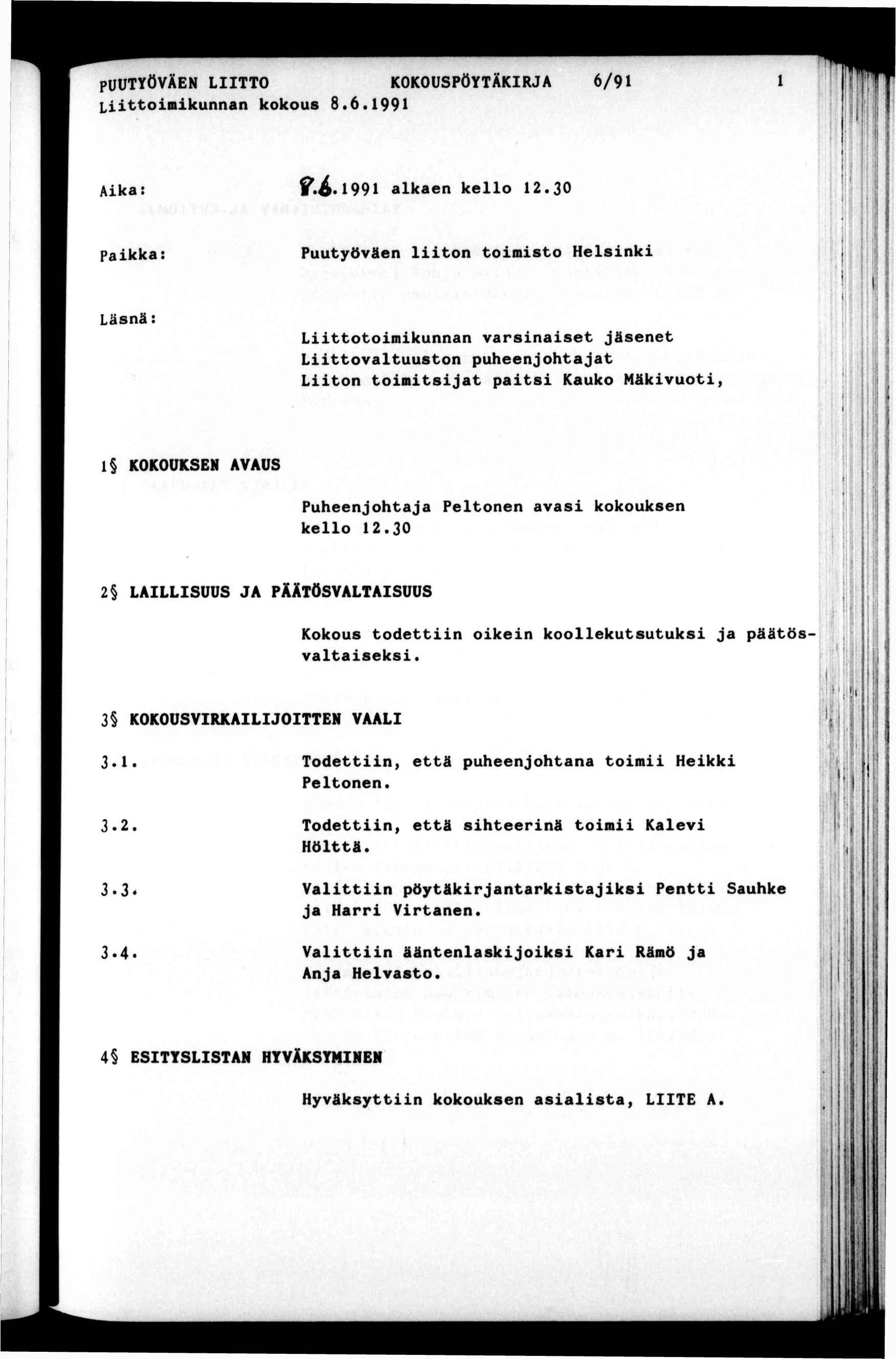 PUUTYÖVÄEN LTTO KOKOUSPÖYTÄKRJA 6/9 Lttomkunnan kokous 8.6.99 Aka: F.^.99 alkaen kello 2.30 'J.r \ \ ' ; h.