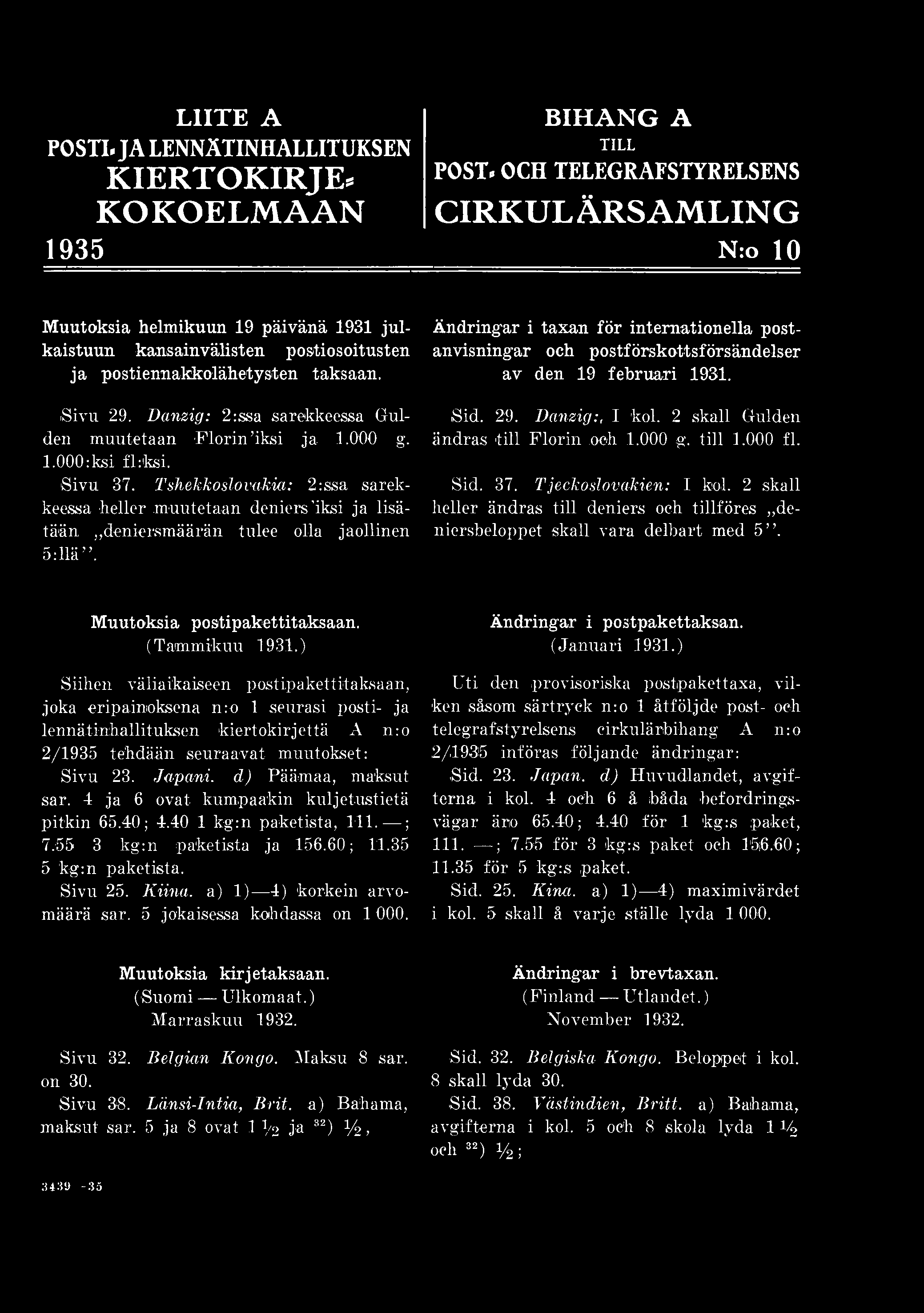 LIITE A POSTI. JA LENNÄTINHALLITUKSEN KIERTOKIRJE. K O K O E L M A A N 1935 BIH ANG A TILL POST.