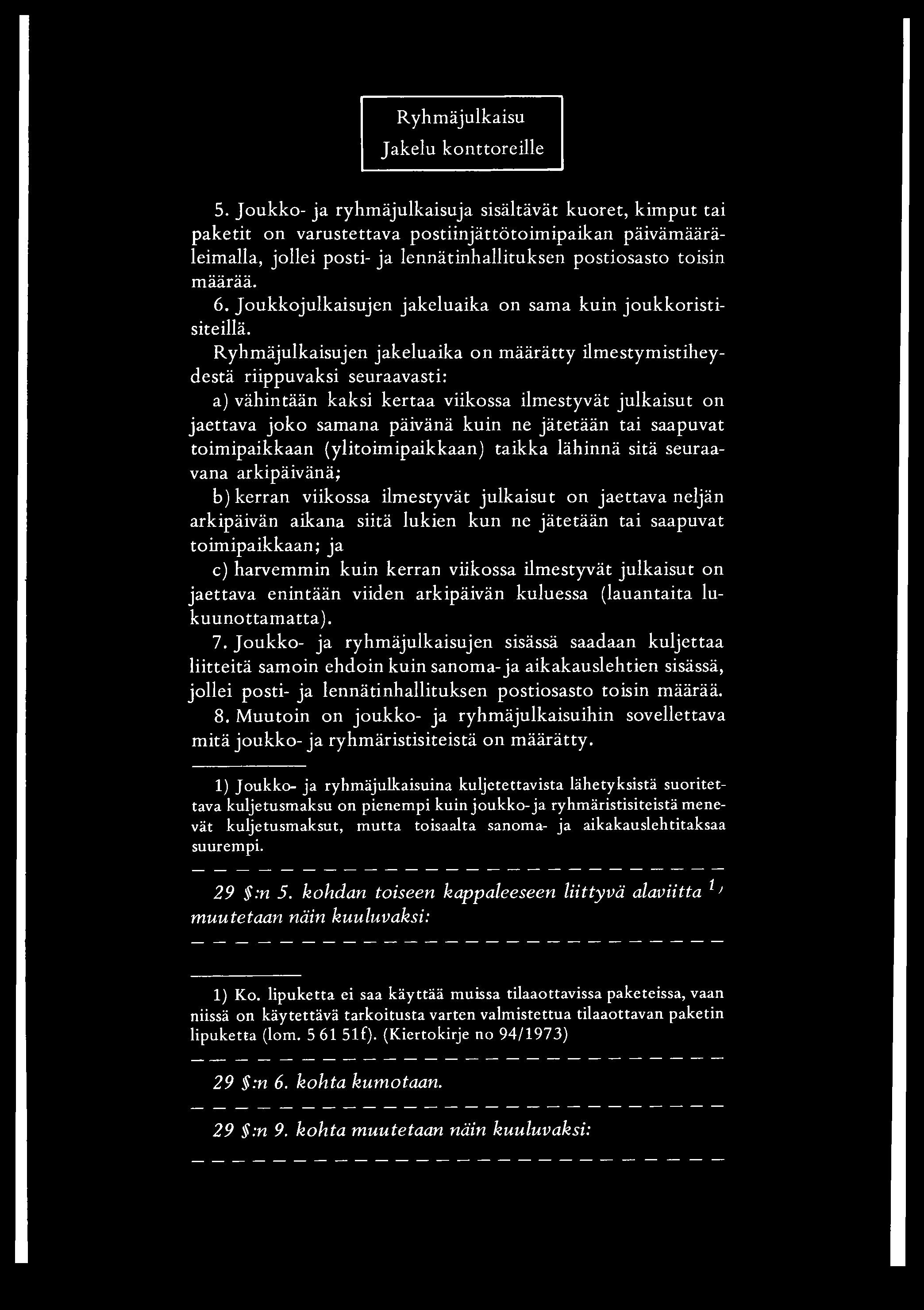 Ryhmäjulkaisu Jakelu konttoreille 5.