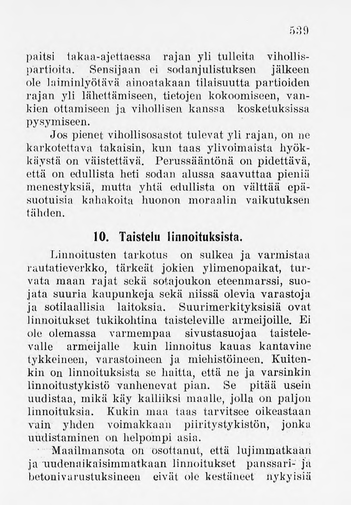 539 paitsi takaa-ajettaessa rajan yli tulleita vihollispartioita.